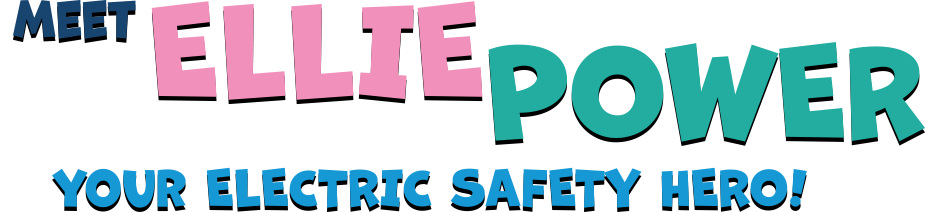 Meet Ellie Power - Your electric safety hero!